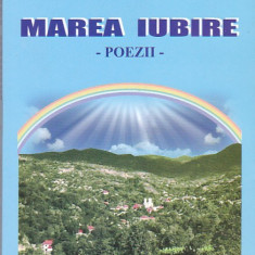 NICOLAE POPESCU-FRASINEI - MAREA IUBIRE ( POEZII )