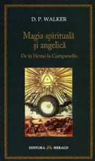 Daniel Pickering Walker - Magia spirituala si angelica foto