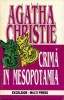 Agatha Christie - Crima in Mesopotamia, editura EXCELSIOR-MULTI PRESS, 1994