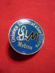 Insigna Uniunea Sindicatelor din Metrou- USLM , d= 2,5 cm ,metal si email foto