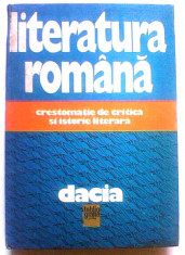 Literatura Romana crestoma?ie de critica ?i istorie literara foto