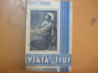 Viata lui Isus Ernest Renan Bucuresti 1930 editura Vlahuta 028 foto
