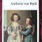MASTERS OF WORLD PAINTING - Anthony van Dyck, AURORA ART PUBLISHERS LENINGRAD, 1982. Text in limba engleza