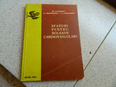 Sfaturi pentru bolnavii cardiovasculari. St. Gavrilescu, R. Cristodorescu, 1977 foto