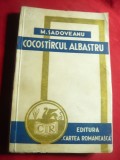 M.Sadoveanu - Cocostarcul Albastru - Ed. 1941 Cartea Romaneasca ,207 pag