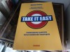 Take it easy