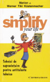 Simplify your life