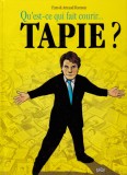 Qu&#039;est-ce qui fait courir TAPIE ?