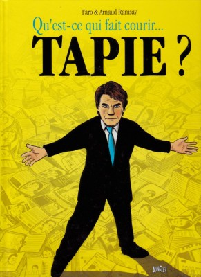 Qu&amp;#039;est-ce qui fait courir TAPIE ? foto