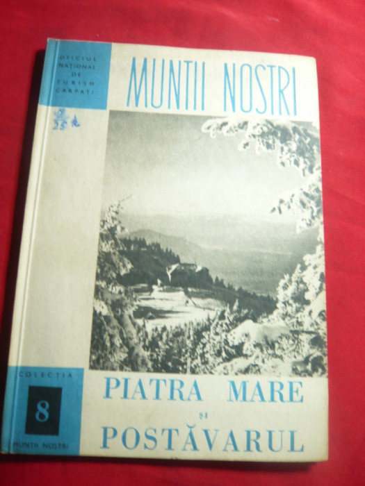 ONT Carpati- Colectia Muntii Nostri nr.8 -Piatra Mare si Postavaru ,cu 3+1 harti