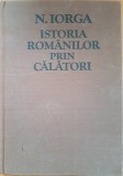 ISTORIA ROMANILOR PRIN CALATORI - N. Iorga