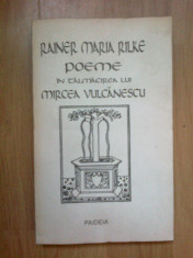 d8 POEME IN TALMACIREA LUI MIRCEA VULCANESCU - RAINER MARIA RILKE foto