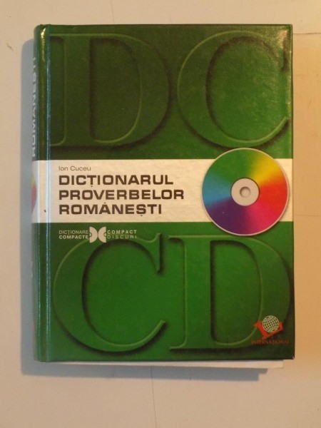 DICTIONARUL PROVERBELOR ROMANESTI de ION CUCEU . 2006 foto mare DICTIONARUL PROVERBELOR ROMANESTI de ION CUCEU . 2006 foto mare