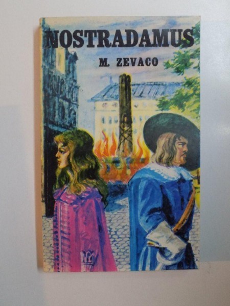 NOSTRADAMUS de MICHEL ZEVACO , Bucuresti 1990 , COPERTA DE ADRIAN IONESCU foto mare NOSTRADAMUS de MICHEL ZEVACO , Bucuresti 1990 , COPERTA DE ADRIAN IONESCU foto mare