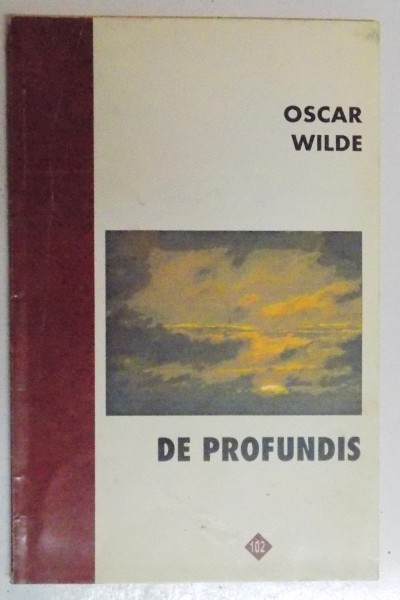 DE PROFUNDIS CU CATEVA AMINTIRI DESPRE OSCAR WILDE ALE LUI ANDRE GIDE de OSCAR WILDE , 1996 foto mare DE PROFUNDIS CU CATEVA AMINTIRI DESPRE OSCAR WILDE ALE LUI ANDRE GIDE de OSCAR WILDE , 1996 foto mare