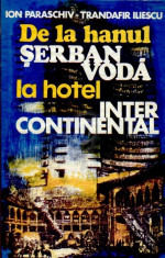 De la hanul Serban Voda la hotel Intercontinental foto