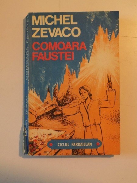 COMOARA FAUSTEI de MICHEL ZEVACO, 1993 COMOARA FAUSTEI de MICHEL ZEVACO, 1993