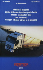 Manual de pregatire pentru obtinerea atestatelor profesionale de catre conducatorii auto care efectueaza transport rutier de marfuri si persoane foto