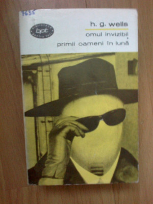 i Omul Invizibil. Primii Oameni In Luna - H.G. Wells foto