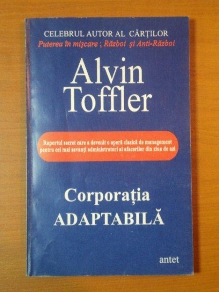 ALVIN TOFFLER- CORPORATIA ADAPTABILA foto mare ALVIN TOFFLER- CORPORATIA ADAPTABILA foto mare