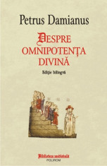 Petrus Damianus - Despre omnipoten?a divina ( edi?ie bilingva ) foto