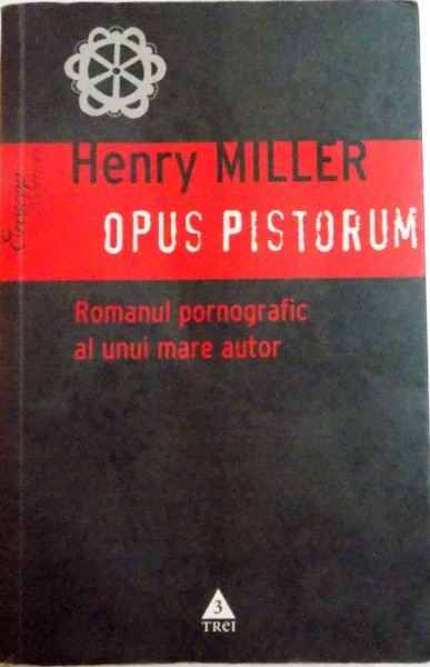 OPUS PISTORUM de HENRY MILLER , 2009 foto mare OPUS PISTORUM de HENRY MILLER , 2009 foto mare