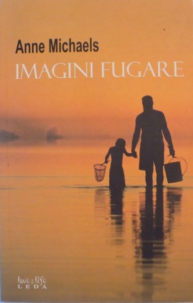 IMAGINI FUGARE de ANNE MICHAELS 2008 foto mare IMAGINI FUGARE de ANNE MICHAELS 2008 foto mare