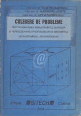 Culegere de probleme pentru admiterea in invatamantul superior si perfectionarea profesorilor de matematica din invatamantul preuniversitar foto