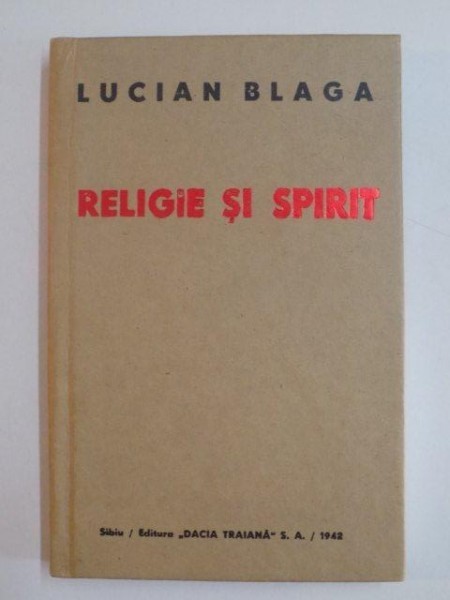 RELIGIE SI SPIRIT de LUCIAN BLAGA , 2006 RELIGIE SI SPIRIT de LUCIAN BLAGA , 2006