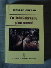 Niculae Gheran - Cu Liviu Rebreanu ?i nu numai foto