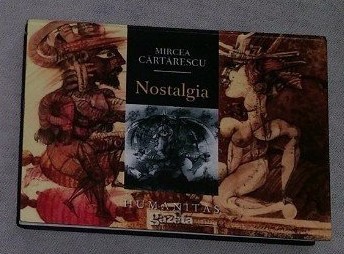 M. Cartarescu NOSTALGIA ed. bibliofila de buzunar hartie velina cartonata M. Cartarescu NOSTALGIA ed. bibliofila de buzunar hartie velina cartonata