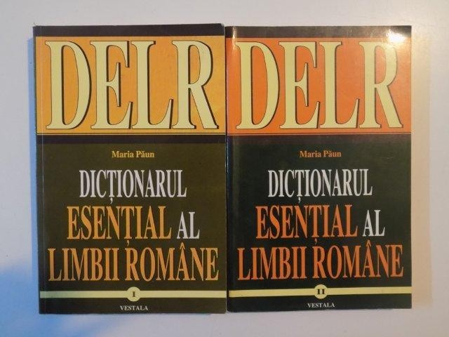 DICTIONARUL ESENTIAL AL LIMBII ROMANE , 2 VOL , de MARIA PAUN , BUCURESTI 2005 foto mare DICTIONARUL ESENTIAL AL LIMBII ROMANE , 2 VOL , de MARIA PAUN , BUCURESTI 2005 foto mare