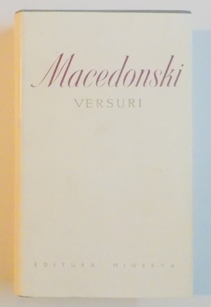 VERSURI de AL. MACEDONSKI , Bucuresti 1975 VERSURI de AL. MACEDONSKI , Bucuresti 1975