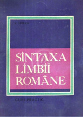 Sintaxa limbii romane. Curs Practic foto