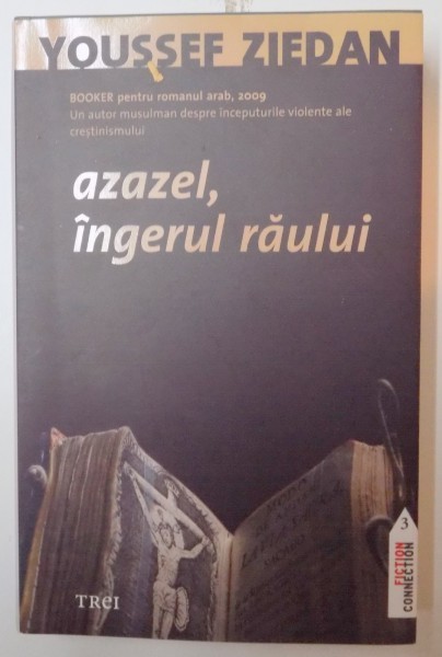 AZAZEL , INGERUL RAULUI de YOUSSEF ZIEDAN , 2010 AZAZEL , INGERUL RAULUI de YOUSSEF ZIEDAN , 2010
