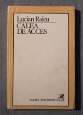 Lucian Raicu - Calea de acces (1982, prima edi?ie) foto