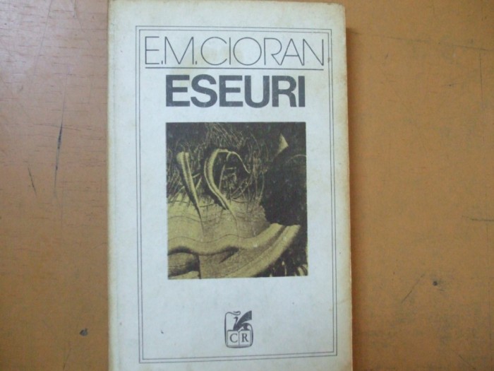Cioran Eseuri Manual descompunere ispita de a exista caderea in timp sfartecare foto mare Cioran Eseuri Manual descompunere ispita de a exista caderea in timp sfartecare foto mare