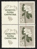 VARIETATE-PERECHE CU VIGNETA-- FLORA CARPATINA --TIPAR DEPLASAT --1957-- MNH, Nestampilat