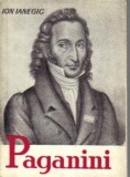 Ion Ianegic - Paganini. Omul și opera