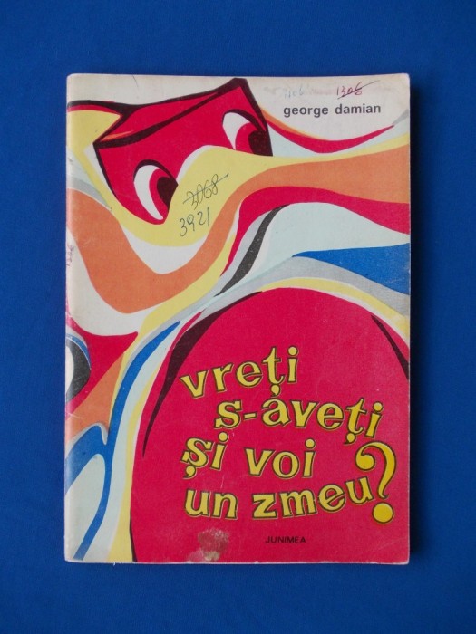 GEORGE DAMIAN - VRETI S-AVETI SI VOI UN ZMEU ? ,ILUSTRATII VERONICA TOMEGEA,1973 foto mare GEORGE DAMIAN - VRETI S-AVETI SI VOI UN ZMEU ? ,ILUSTRATII VERONICA TOMEGEA,1973 foto mare