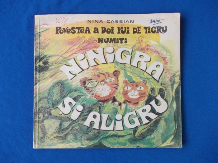 NINA CASSIAN - POVESTEA A DOI PUI DE TIGRU * ILUSTRATII LIGIA MACOVEI - 1969 foto mare NINA CASSIAN - POVESTEA A DOI PUI DE TIGRU * ILUSTRATII LIGIA MACOVEI - 1969 foto mare