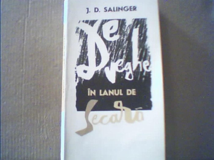 J.D. Salinger - DE VEGHE IN LANUL DE SECARA { 1964 } foto mare J.D. Salinger - DE VEGHE IN LANUL DE SECARA { 1964 } foto mare