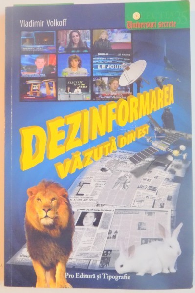 DEZINFORMAREA VAZUTA DIN EST de VLADIMIR VOLKOFF , 2007 foto mare DEZINFORMAREA VAZUTA DIN EST de VLADIMIR VOLKOFF , 2007 foto mare