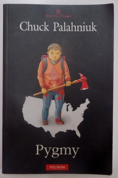 PYGMY de CHUCK PALAHNIUK , 2011 PYGMY de CHUCK PALAHNIUK , 2011