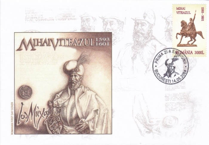 ROMANIA 2004 LP 1639 MIHAI VITEAZU 1593-1601 FDC ROMANIA 2004 LP 1639 MIHAI VITEAZU 1593-1601 FDC