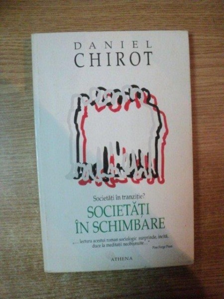 SOCIETATI IN SCHIMBARE de DANIEL CHIROT , 1996 foto mare SOCIETATI IN SCHIMBARE de DANIEL CHIROT , 1996 foto mare