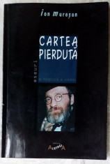 ION MURESAN - CARTEA PIERDUTA: O POETICA A URMEI (ESEURI, 1998) [AUTOGRAF] foto