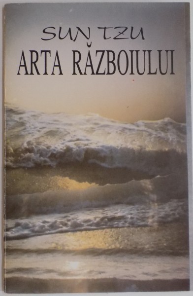 ARTA RAZBOIULUI de SUN TZU , 1993 ARTA RAZBOIULUI de SUN TZU , 1993