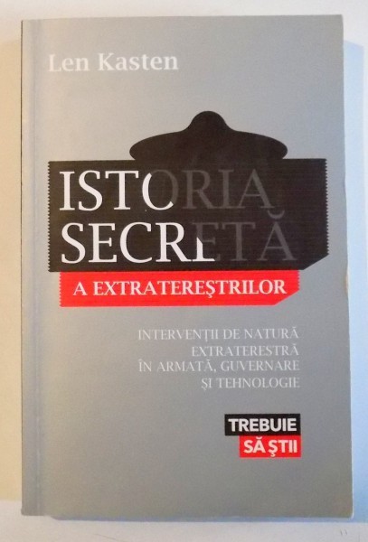 ISTORIA SECRETA A EXTRATERESTILOR de LEN KASTEN , 2012 ISTORIA SECRETA A EXTRATERESTILOR de LEN KASTEN , 2012