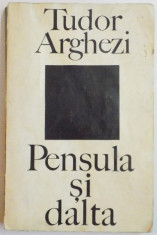 PENSULA SI DALTA de TUDOR ARGHEZI , 1973 foto